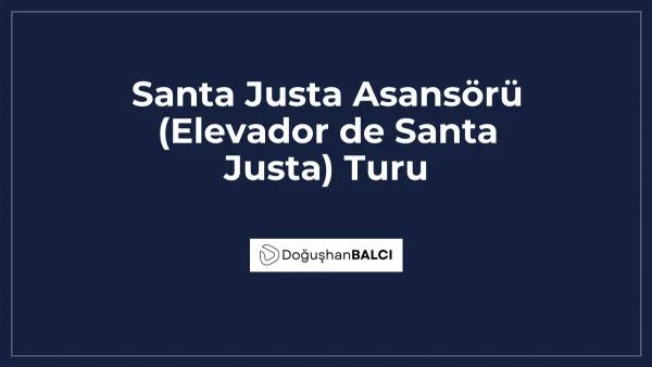 Santa Justa Asansörü (Elevador de Santa Justa) Turu