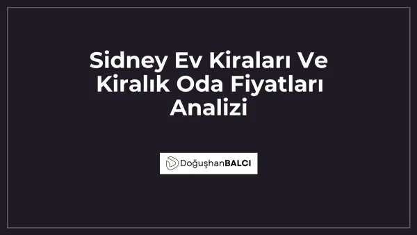 Sidney Ev Kiraları Ve Kiralık Oda Fiyatları Analizi