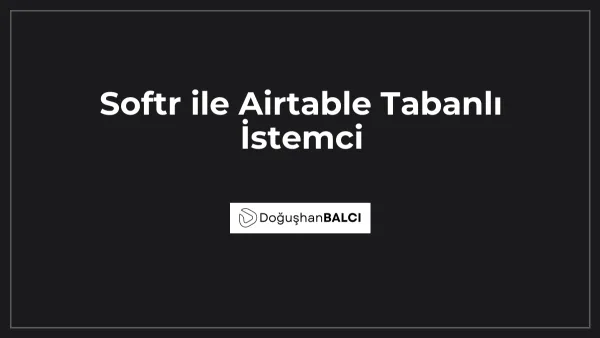 Softr ile Airtable Tabanlı İstemci