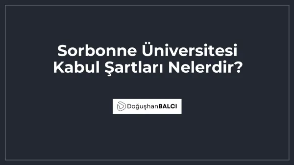 Sorbonne Üniversitesi Kabul Şartları Nelerdir?