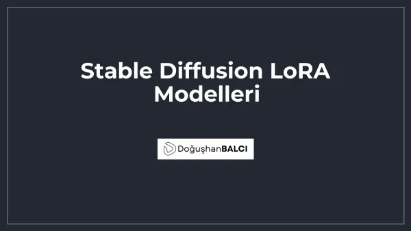 Stable Diffusion LoRA Modelleri