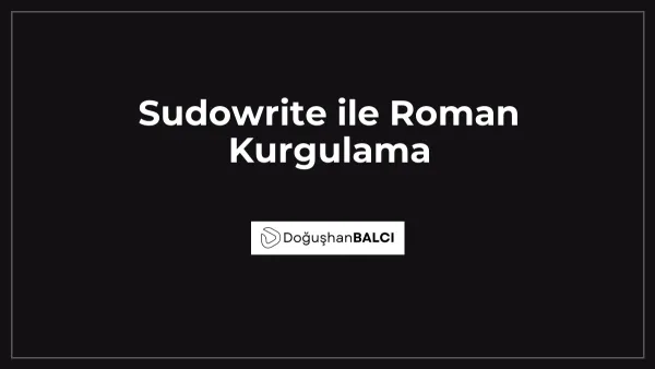 Sudowrite ile Roman Kurgulama