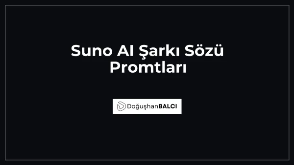 Suno AI Şarkı Sözü Promtları