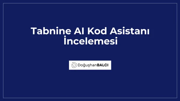 Tabnine AI Kod Asistanı İncelemesi