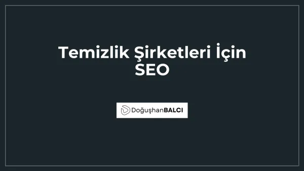Temizlik Şirketleri İçin SEO