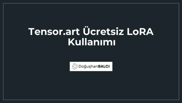 Tensor.art Ücretsiz LoRA Kullanımı