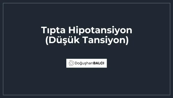Tıpta Hipotansiyon (Düşük Tansiyon)