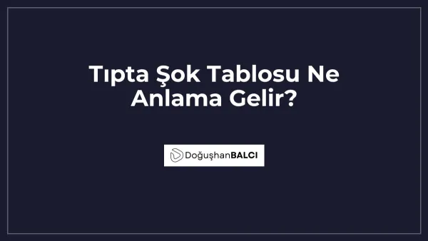 Tıpta Şok Tablosu Ne Anlama Gelir?