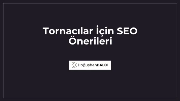 Tornacılar İçin SEO Önerileri