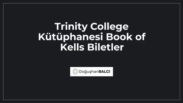 Trinity College Kütüphanesi Book of Kells Biletler