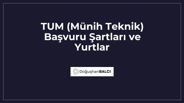 TUM (Münih Teknik) Başvuru Şartları ve Yurtlar