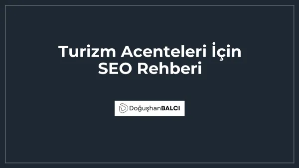 Turizm Acenteleri İçin SEO Rehberi