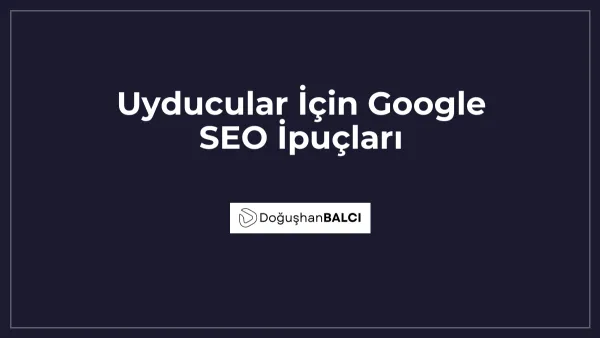 Uyducular İçin Google SEO İpuçları
