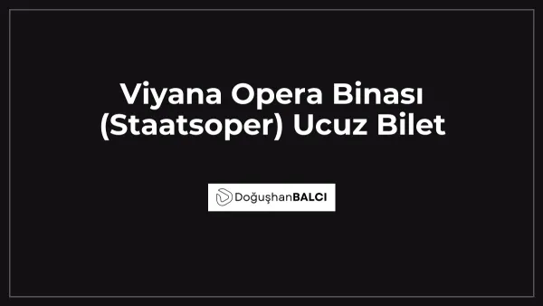 Viyana Opera Binası (Staatsoper) Ucuz Bilet