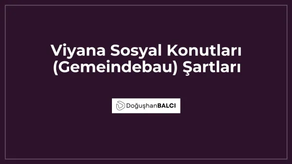 Viyana Sosyal Konutları (Gemeindebau) Şartları
