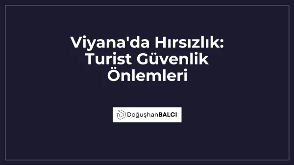 Viyana'da Hırsızlık: Turist Güvenlik Önlemleri