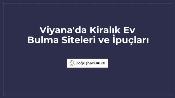 Viyana'da Kiralık Ev Bulma Siteleri ve İpuçları