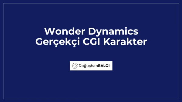 Wonder Dynamics Gerçekçi CGI Karakter