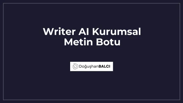 Writer AI Kurumsal Metin Botu