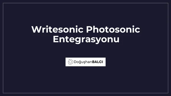 Writesonic Photosonic Entegrasyonu