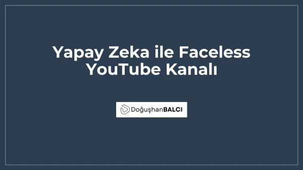 Yapay Zeka ile Faceless YouTube Kanalı