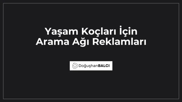 Yaşam Koçları İçin Arama Ağı Reklamları