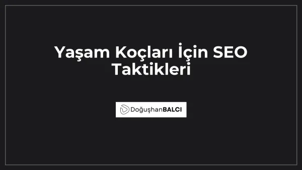 Yaşam Koçları İçin SEO Taktikleri
