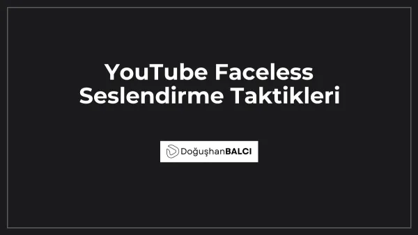 YouTube Faceless Seslendirme Taktikleri