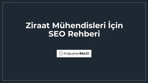 Ziraat Mühendisleri İçin SEO Rehberi